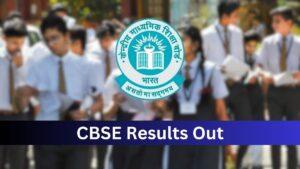 CBSE Results Out